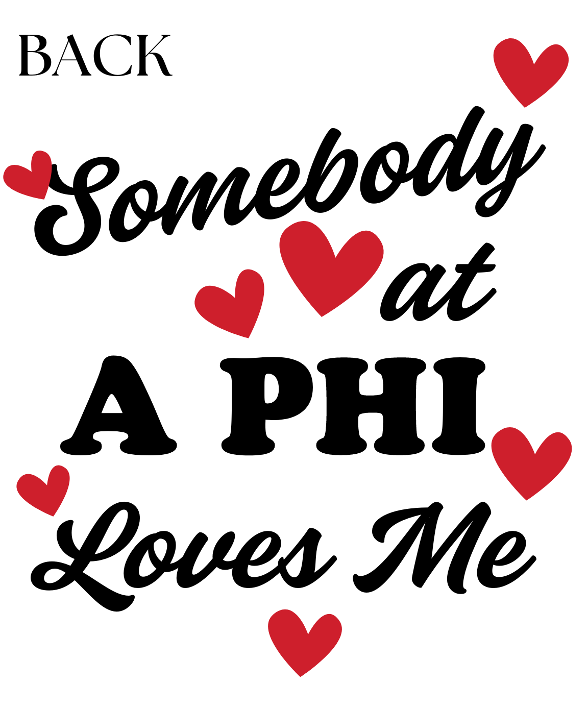 Somebody at A Phi Loves Me (Sweatshirt ONLY)