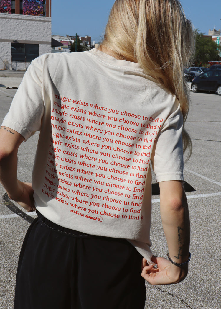 "magic exists where you choose to find it" t-shirt